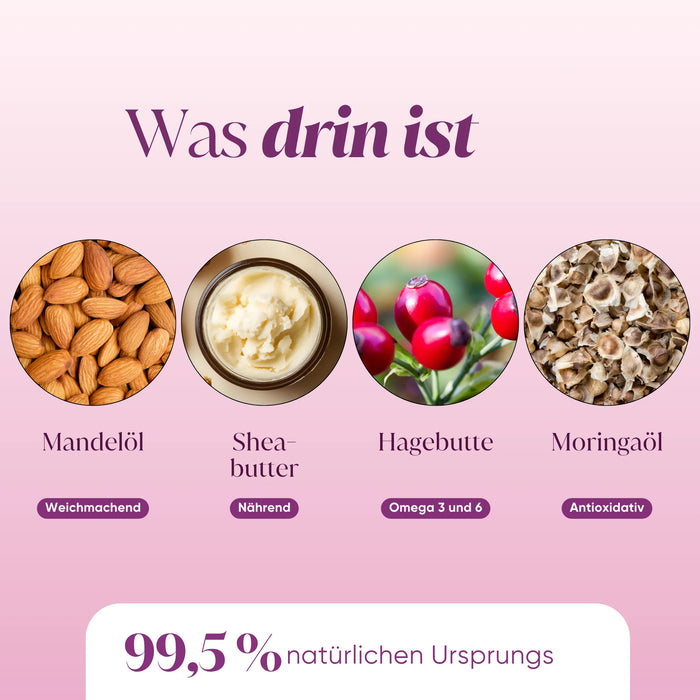 Inhaltsstoffe: Mandelöl, Sheabutter, Hagebutte, Moringaöl, 99,5 % natürlichen Ursprungs